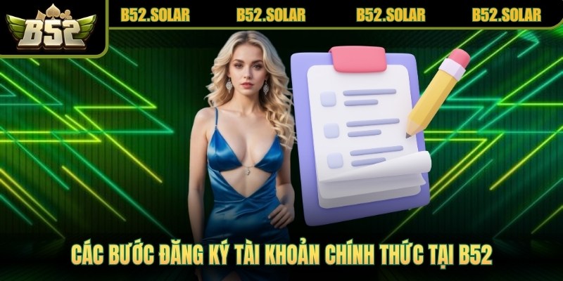 Các bước đăng ký tài khoản chính thức tại B52CLUB